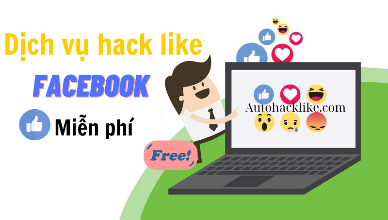 Dịch vụ hack like Facebook miễn phí- tăng like Facebook free