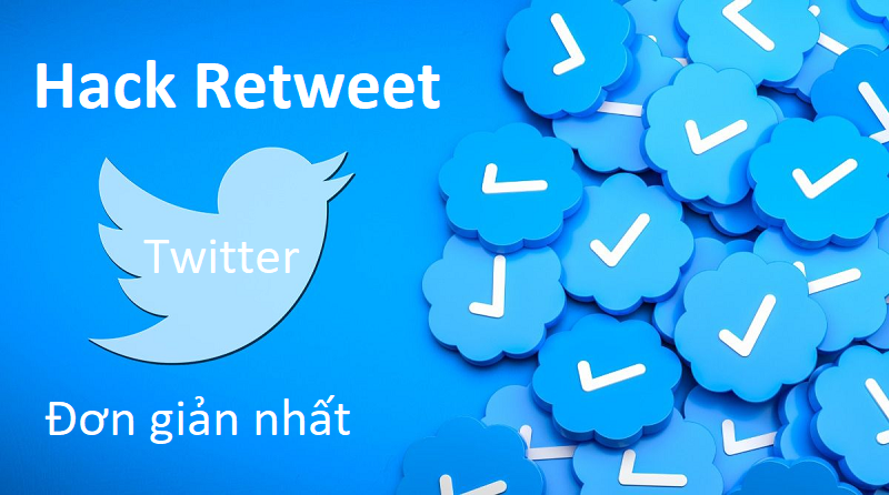  Hack retweet twitter, tăng retweet twitter đơn giản