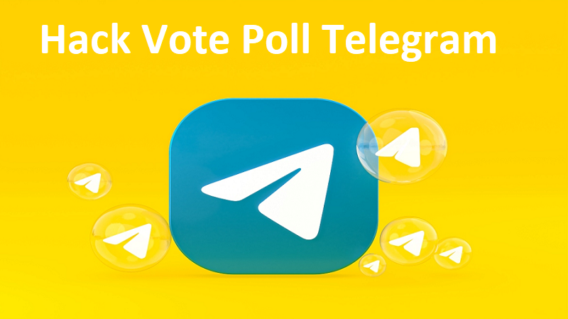 Hack Vote Poll Telegram, Tăng vote poll Telegram siêu nhanh 